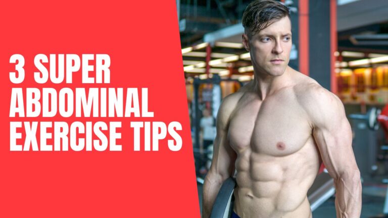 3 Super Abdominal Exercise Tips